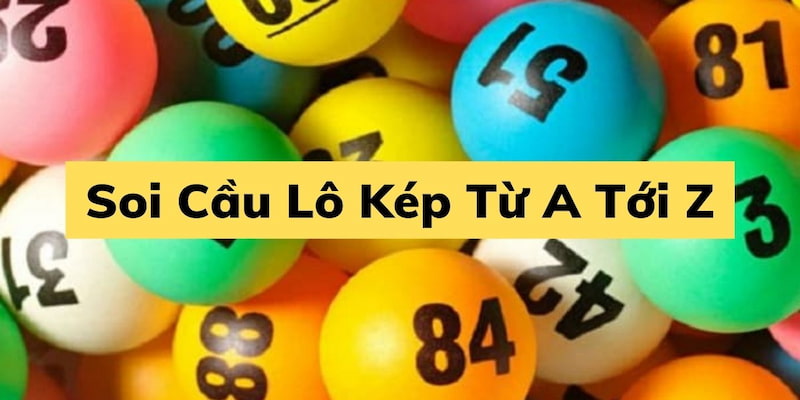 Bạch thủ lô kép Mẹo chơi Bạch thủ lô kép hiệu quả